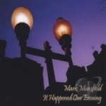 It Happened One Evening by Mark Mansfield