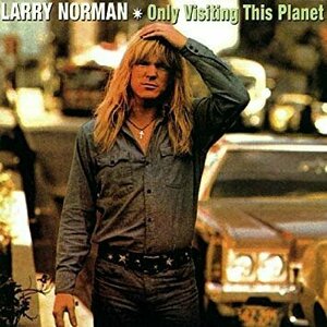 Only Visiting This Planet by Larry Norman