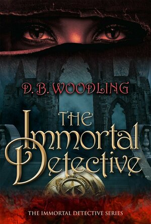 The Immortal Detective (The Immortal Detective #1)