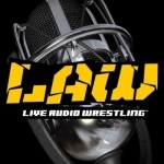 The LAW: Live Audio Wrestling