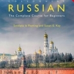 Colloquial Russian: The Complete Course for Beginners