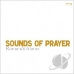 Sounds of Prayer by Roman &amp; Alaina