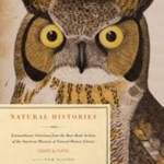 Natural Histories: Extraordinary Rare Book Selections from the American Museum of Natural History Library