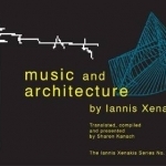 Music and Architecture: Architectural Projects, Texts, and Realizations