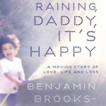 It&#039;s Not Raining, Daddy, it&#039;s Happy
