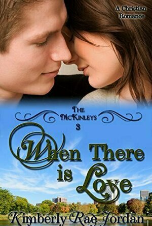 When There is Love  (The McKinleys #3)