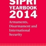 SIPRI Yearbook 2014: Armaments, Disarmament and International Security