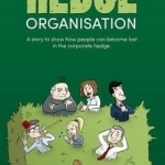 The Hedge Organisation - A Story to Show How People Can Become Lost in the Corporate Hedge