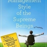 The Management Style of the Supreme Beings