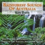 Rainforest Sounds Of Australia by Ken Davis