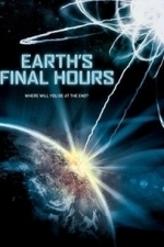 Earth&#039;s Final Hours (2011)