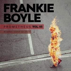 Frankie Boyle: The Promethiad