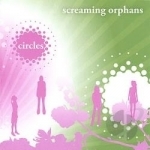 Circles by The Screaming Orphans