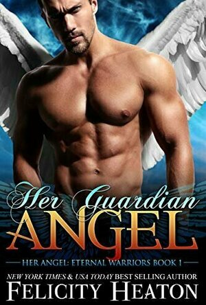 Her Guardian Angel (Her Angel: Eternal Warriors #1)