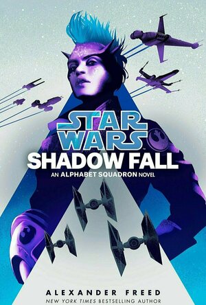 Star Wars: Shadowfall (Alphabet Squadron #2)