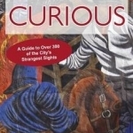 London&#039;s Secrets: Bizarre &amp; Curious