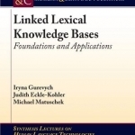 Linked Lexical Knowledge Bases: Foundations and Applications