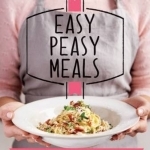 Easy Peasy Meals: Easy Meals for Every Day
