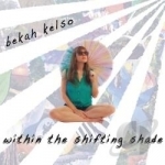Within the Shifting Shade by Bekah Kelso