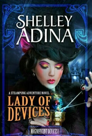 Lady of Devices (Magnificent Devices, #1)