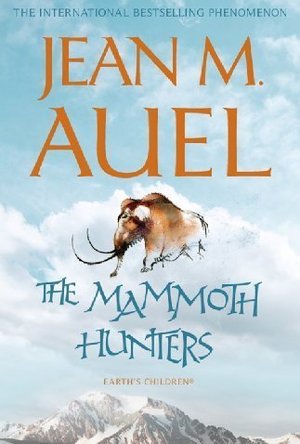 The Mammoth Hunters (Earth&#039;s Children, #3)