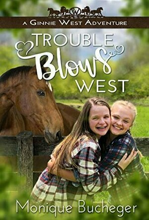 Trouble Blows West (Ginnie West Adventures, #2)