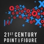 21st Century Point and Figure: New and Advanced Techniques for Using Point and Figure Charts