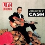 Life Unheard by Johnny Cash