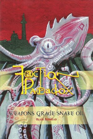 Faction Paradox: Weapons Grade Snake Oil
