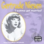 I Wanna Get Married by Gertrude Niesen