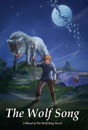 The Wolf Song: A Blood of the Wolf King Novel