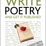 Write Poetry and Get it Published: Teach Yourself