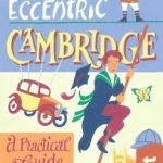 Ben Le Vay's Eccentric Cambridge: A Practical Guide