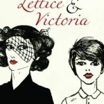 Lettice & Victoria
