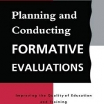 Planning and Conducting Formative Evaluations