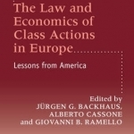 The Law and Economics of Class Actions in Europe: Lessons from America