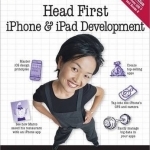 Head First iPhone and iPad Development: A Learner&#039;s Guide to Creating Objective-C Applications for the iPhone and iPad