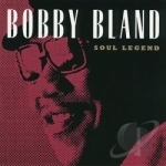 Soul Legend by Bobby &quot;Blue&quot; Bland