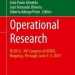 Operational Research: IO 2013 - XVI Congress of Apdio, Braganca, Portugal, June 3-5, 2013: 2015