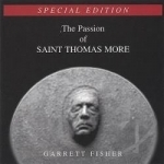 Passion of Saint Thomas More by Garrett Fisher