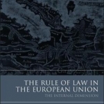 The Rule of Law in the European Union: The Internal Dimension