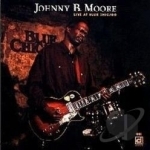 Live at Blue Chicago by Johnny B Moore