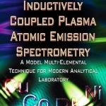 Inductively Coupled Plasma Atomic Emission Spectrometry: A Model Multi-Elemental Technique for Modern Analytical Laboratory