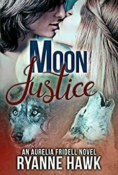 Moon Justice (Aurelia Fridell #2)