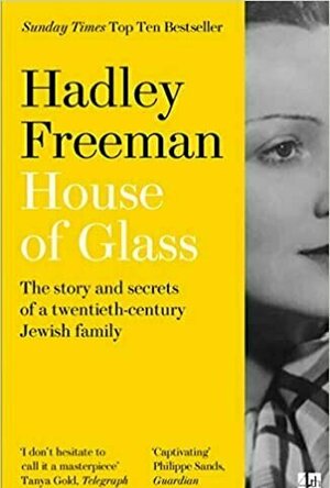 House of Glass: The Story and Secrets of a Twentieth-Century Jewish Family