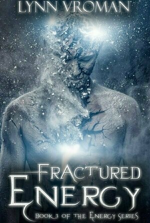 Fractured Energy (Energy Series #3)