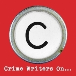 Crime Writers On...