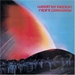 Night Passage by Weather Report