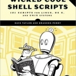 Wicked Cool Shell Scripts: 101 Scripts for Linux, OS X, and Unix Systems