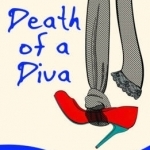 Death of a Diva: - A Honey Driver Murder Mystery